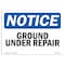 Signmission Safety Sign, OSHA Notice, 18" Height, Rigid Plastic, Ground Under Repair Sign, Landscape OS-NS-P-1824-L-13166 - alternate 1